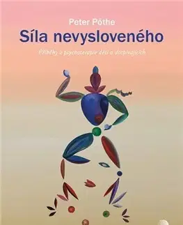 Psychológia, etika Síla nevysloveného - Peter Pöthe