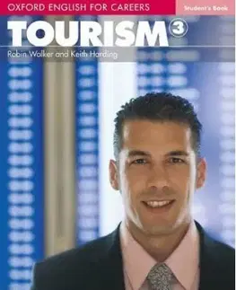 Obchodná a profesná angličtina Oxford English for Careers Tourism 3 Student´s Book - Robin Walker,Adam Howling