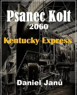 Sci-fi a fantasy Psanec Kolt 2060 - Daniel Janů