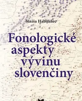 Literárna veda, jazykoveda Fenologické aspekty vývinu slovenčiny - Siniša Habijanec