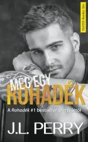 Romantická beletria Még egy rohadék - Perry J.L.
