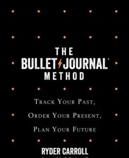 Biznis a kariéra The Bullet Journal Method - Carroll Ryder