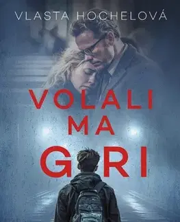 Slovenská beletria Volali ma Giri - Vlasta Hochelová