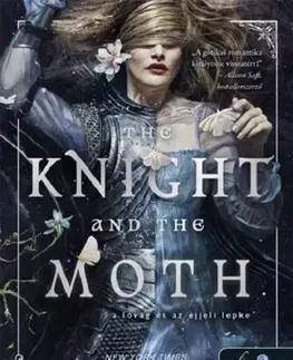 Sci-fi a fantasy The Knight and the Moth - A lovag és az éjjeli lepke - Rachel Gillig