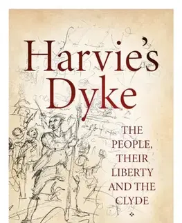História Harvie's Dyke - Christopher A. Whatley