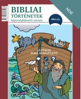 Náboženská literatúra pre deti Noé - Bibliai történetek - Katalin Scur