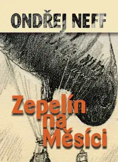 Sci-fi a fantasy Zepelín na Měsíci - Ondřej Neff