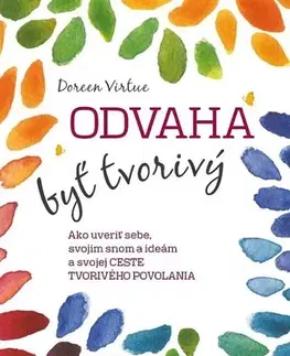 Motivačná literatúra - ostatné Odvaha byť tvorivý - Doreen Virtue