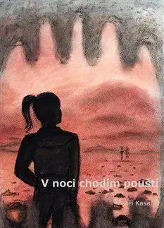Detektívky, trilery, horory V noci chodím pouští - Jiří Kasal