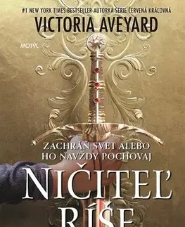Sci-fi a fantasy Ničiteľ ríše 1: Zachráň svet alebo ho navždy pochovaj - Victoria Aveyard