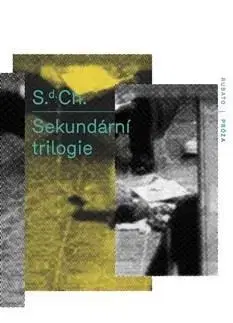 Česká beletria Sekundární trilogie - S. d. Ch