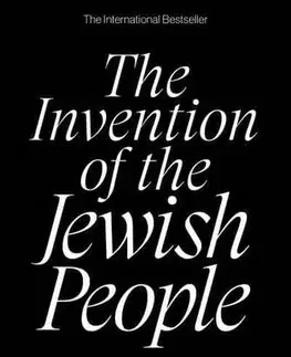 Sociológia, etnológia The Invention of the Jewish People - Shlomo Sand,Yael Lotan