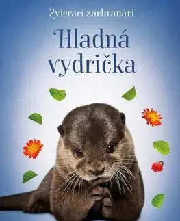 Dobrodružstvo, napätie, western Zvierací záchranári - Hladná vydrička - Michal Belšán