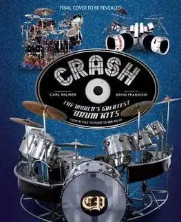 Hudba - noty, spevníky, príručky Crash The Worlds Greatest Drum Kits From Appice to Peart to Van Halen - David Frangioni