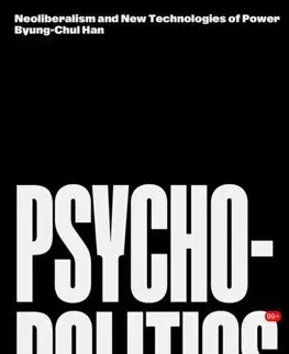 Filozofia Psychopolitics - Byung-Chul Han,Erik Butler