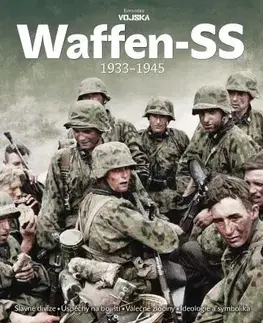 Armáda, zbrane a vojenská technika Waffen-SS 1933–1945 - Kolektív autorov