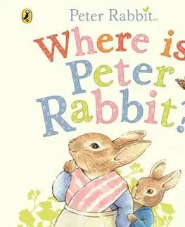 V cudzom jazyku Where is Peter Rabbit? - Beatrix Potter