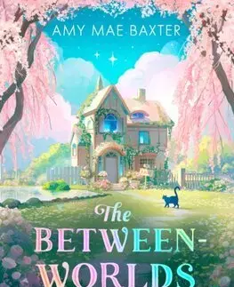 Fantasy, upíri The Between-Worlds B&B - Amy Mae Baxter