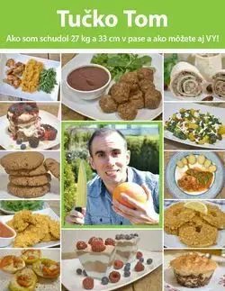 Zdravá výživa, diéty, chudnutie Tučko Tom - Tomáš Kosačík