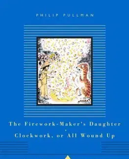 Fantasy, upíri The Firework-Maker's Daughter, Clockwork, or All Wound Up - Philip Pullman