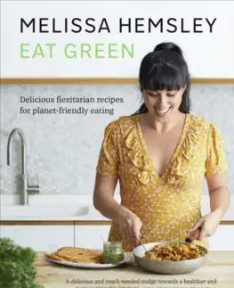 Vegetariánska kuchyňa Eat Green - Hemsley Melissa