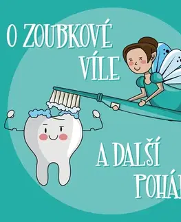 Pre deti a mládež SUPRAPHON a.s. O zoubkové víle a další pohádky
