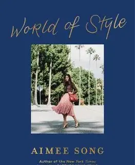 Dizajn, úžitkové umenie, móda Aimee Song - World of Style - Aimee Song