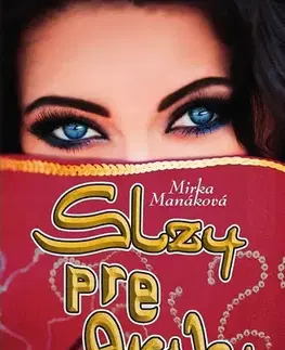 Romantická beletria Slzy pre Araba - Mirka Manáková