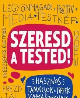 Pre deti a mládež - ostatné Szeresd a tested! - Morgan Nicola,Linda Kúnos