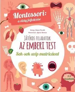 Dobrodružstvo, napätie, western Az emberi test-Montessori - A világ felfedezése - Chiara Piroddi