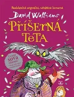 Dobrodružstvo, napätie, western Příšerná teta - David Walliams