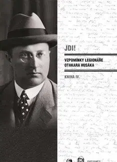 História Jdi! - Vzpomínky legionáře Otakara Husáka 4 - Otakar Husák