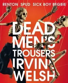 Cudzojazyčná literatúra Dead Men's Trousers - Irvine Welsh