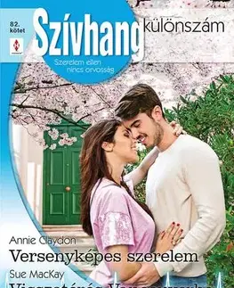 Romantická beletria Szívhang különszám 82. - Claydon Annie,MacKay Sue,Roberts Alison