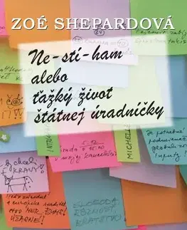 Romantická beletria Ne-stí-ham! alebo Ťažký život štátnej úradníčky - Zoé Shepardová