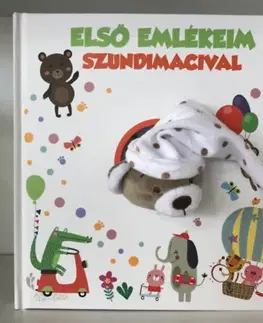 Denník dieťatka Első emlékeim Szundimacival