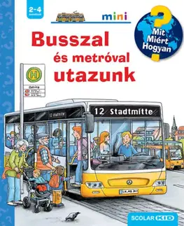 Pre deti a mládež - ostatné Busszal és metróval utazunk - Mit? Miért? Hogyan? Mini - Andrea Erneová