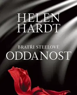 Erotická beletria Oddanost: Bratři Steelové 3 - Helen Hardt