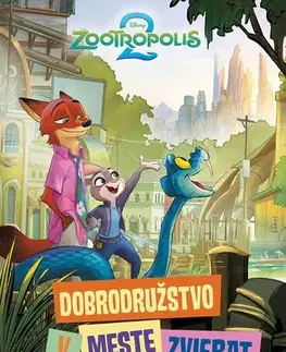 Rozprávky Zootropolis 2 - Dobrodružstvo v meste zvierat - Kolektív autorov
