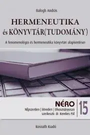 Sociológia, etnológia Hermeneutika és könyvtár(tudomány) - Balogh András
