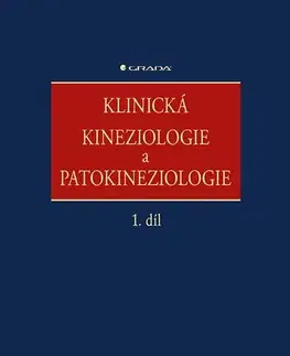 Medicína - ostatné Klinická kineziologie a patokineziologie, 1. díl - Ivan Dylevský