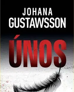 Detektívky, trilery, horory Únos - Johana Gustawsson