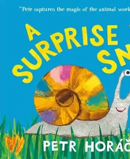 Leporelá, krabičky, puzzle knihy A Surprise for Snail - Petr Horáček