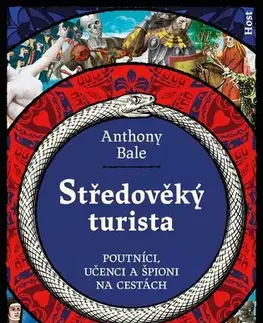 Stredovek Středověký turista - Poutníci, učenci a špioni na cestách - Anthony Bale,Marek Sečkař