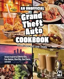 Kuchárky - ostatné Unofficial Grand Theft Auto Cookbook - Jarrett Melendez
