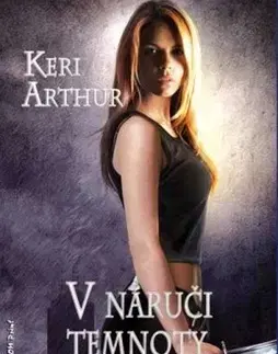 Sci-fi a fantasy V náruči temnoty - Keri Arthur