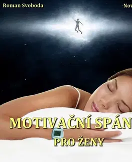 Rozvoj osobnosti Nová relaxace Motivační spánek pro ženy