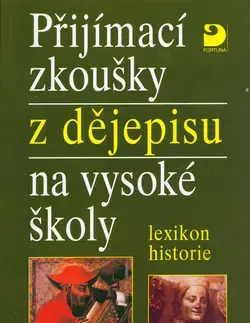 Prijímačky na vysoké školy Prijímací skoušky z dejepisu - Zdeněk Veselý