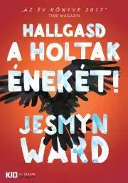 Svetová beletria Hallgasd a holtak énekét! - Jesmyn Ward