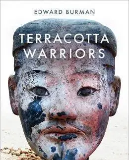 História - ostatné Terracotta Warriors - Edward Burman